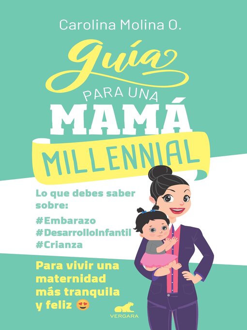 Detalles del título Guía para una mamá millennial de Carolina Molina O. - Lista de espera